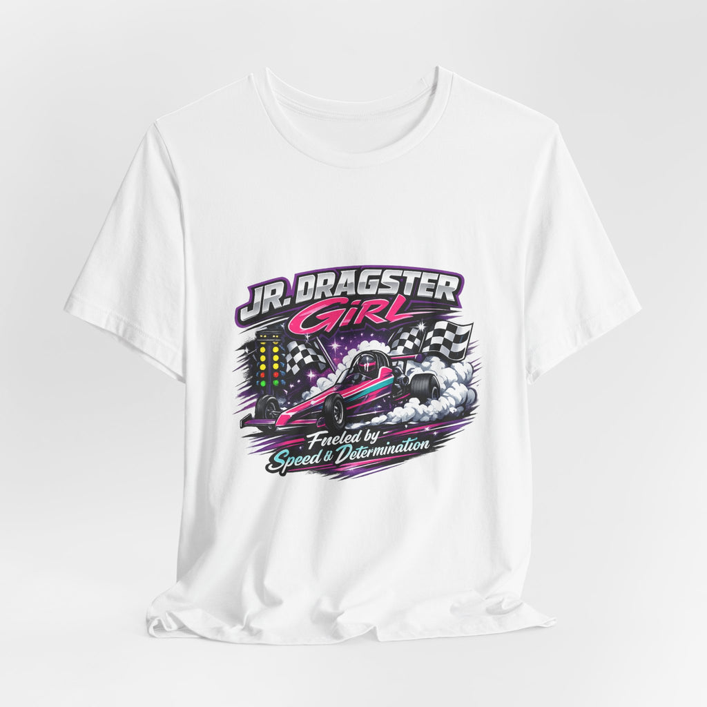 Jr. Dragster Girl T-Shirt – Fueled by Speed & Determination Racing Tee